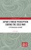 Japan's Threat Perception during the Cold War