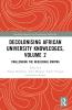 Decolonising African University Knowledges Volume 2