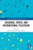 Children Youth and International Television