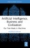 Artificial Intelligence Business and Civilization