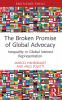 Broken Promise of Global Advocacy