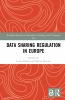 Data Sharing Regulation in Europe