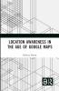 Location Awareness in the Age of Google Maps