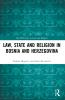 Law State and Religion in Bosnia and Herzegovina
