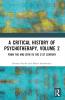 Critical History of Psychotherapy Volume 2