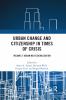 Urban Change and Citizenship in Times of Crisis