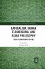 Naturalism Human Flourishing and Asian Philosophy
