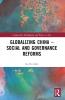 Globalizing China - Social and Governance Reforms