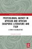 Postcolonial Agency in African and Diasporic Literature and Film