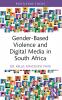 Gender-Based Violence and Digital Media in South Africa