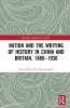 Nation and the Writing of History in China and Britain 1880–1930