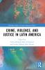Crime Violence and Justice in Latin America