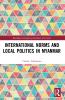 International Norms and Local Politics in Myanmar