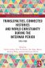 Transloyalties Connected Histories and World Christianity during the Interwar Period
