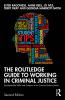 Routledge Guide to Working in Criminal Justice