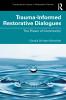 Trauma-Informed Restorative Dialogues