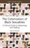 Colonization of Black Sexualities