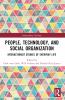 People Technology and Social Organization