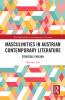 Masculinities in Austrian Contemporary Literature