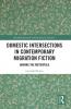 Domestic Intersections in Contemporary Migration Fiction