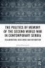 Politics of Memory of the Second World War in Contemporary Serbia