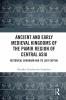 Ancient and Early Medieval Kingdoms of the Pamir Region of Central Asia