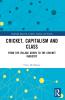 Cricket Capitalism and Class