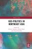 Geo-Politics in Northeast Asia