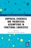 Empirical Evidences and Theoretical Assumptions in Functional Linguistics