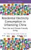 Residential Electricity Consumption in Urbanizing China