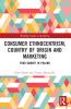 Consumer Ethnocentrism Country of Origin and Marketing