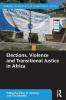 Elections Violence and Transitional Justice in Africa