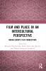 Film and Place in an Intercultural Perspective