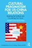 Cultural Pragmatism for US-China Relations