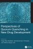 Perspectives of Quorum Quenching in New Drug Development