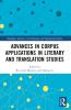 Advances in Corpus Applications in Literary and Translation Studies