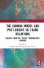 Canada Model and Post-Brexit EU Trade Relations