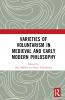 Varieties of Voluntarism in Medieval and Early Modern Philosophy