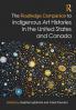 Routledge Companion to Indigenous Art Histories in the United States and Canada