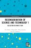Reconsideration of Science and Technology I