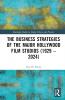 Business Strategies of the Major Hollywood Film Studios (1929–2024)