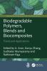 Biodegradable Polymers Blends and Biocomposites