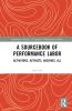 Sourcebook of Performance Labor