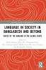 Language in Society in Bangladesh and Beyond