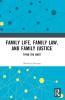 Family Life Family Law and Family Justice
