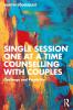 Single Session One at a Time Counselling with Couples
