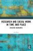 Research and Social Work in Time and Place
