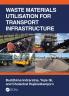 Waste Materials Utilisation for Transport Infrastructure