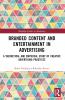 Branded Content and Entertainment in Advertising