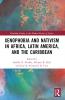 Xenophobia and Nativism in Africa Latin America and the Caribbean